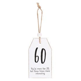 ##60 Milestone Birthday Hanging Sentiment MDF Sign